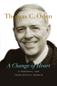 Paperback A Change of Heart: A Personal and Theological Memoir Book