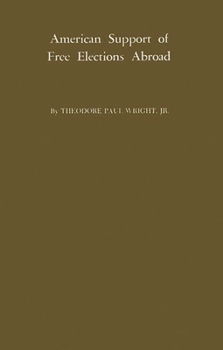 Hardcover American Support of Free Elections Abroad Book