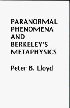 Paperback Paranormal Phenomena and Berkeley's Metaphysics Book