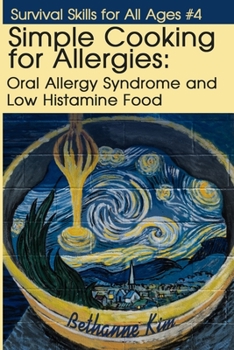 Paperback Simple Cooking for Allergies: Oral Allergy Syndrome and Low Histamine Food Book