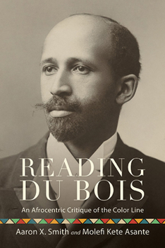 Reading Du Bois: An Afrocentric Critique of the Color Line (Suny African American Studies)