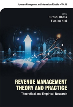 Hardcover Revenue Management Theory and Practice: Theoretical and Empirical Research Book