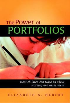 Paperback The Power of Portfolios: What Children Can Teach Us about Learning and Assessment Book