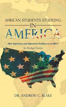 Paperback African Students Studying in America: Their Experiences and Adjustment Problems at an Hbcu Book