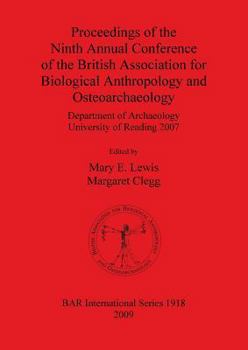 Paperback Proceedings of the Ninth Annual Conference of the British Association for Biological Anthropology and Osteoarchaeology: Department of Archaeology Univ Book