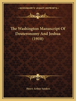 Paperback The Washington Manuscript Of Deuteronomy And Joshua (1910) Book