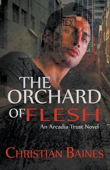 The Orchard of Flesh - Book #2 of the Arcadia Trust