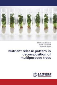 Paperback Nutrient Release Pattern in Decomposition of Multipurpose Trees Book