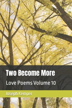 Paperback Two Become More: Love Poems Volume 10 Book