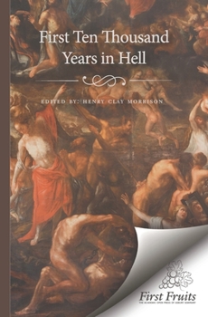 Paperback The First Ten Thousand Years in Hell Book