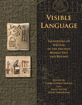 Paperback Visible Language: Inventions of Writing in the Ancient Middle East and Beyond Book