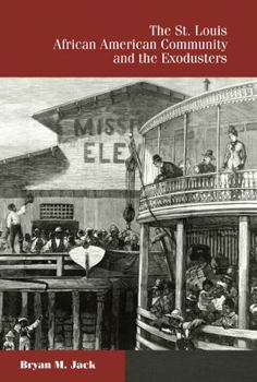 Hardcover The St. Louis African American Community and the Exodusters Book