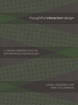 Paperback Thoughtful Interaction Design: A Design Perspective on Information Technology Book