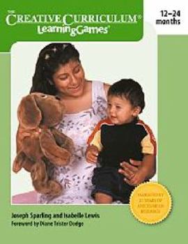 Paperback Creative Curriculum Learning Games: 12-24 Months Book