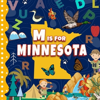 Paperback M is For Minnesota: North Star State Alphabet Book For Kids Learn ABC & Discover America States Book