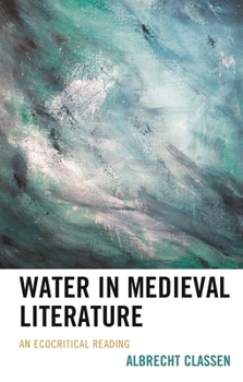 Paperback Water in Medieval Literature: An Ecocritical Reading Book