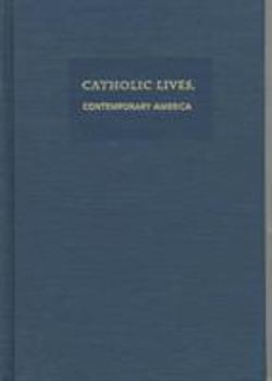 Hardcover Catholic Lives, Contemporary America Book