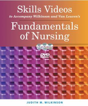 Skills Videos to Accompany Wilkinson and Van Leuven's Fundamentals of Nursing