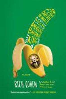 Paperback The Fish That Ate the Whale: The Life and Times of America's Banana King Book
