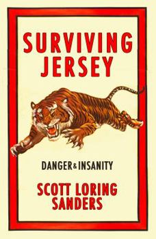 Paperback Surviving Jersey: Danger & Insanity in the Garden State Book