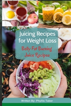 Paperback Juicing Recipes for Weight Loss: Belly Fat Burning Juice Recipes Book