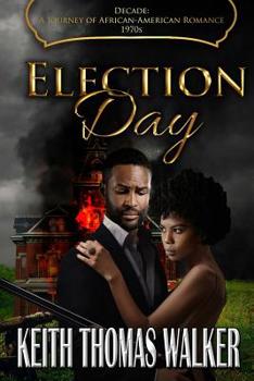 Paperback Election Day: Decades: A Journey of African-American Romance 1970s Book