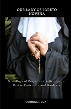 Paperback our lady of loreto novena: Nine Days of Prayer and Reflection for Divine Protection and Guidance Book