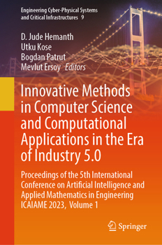 Hardcover Innovative Methods in Computer Science and Computational Applications in the Era of Industry 5.0: Proceedings of the 5th International Conference on A Book