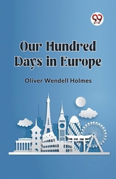 Paperback Our Hundred Days in Europe Book