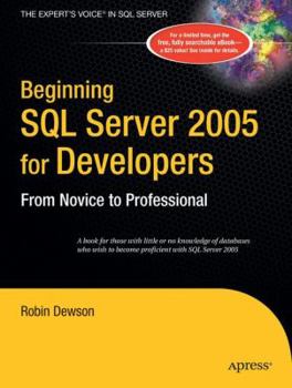Paperback Beginning SQL Server 2005 for Developers: From Novice to Professional Book