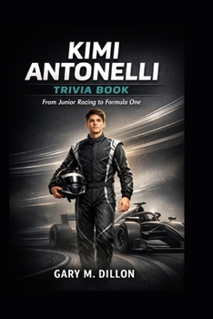 Paperback Kimi Antonelli Trivia Book: From Junior Racing to Formula One Book