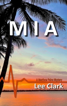 MIA: A Matthew Paine Mystery - Book #3 of the Matthew Paine Mysteries
