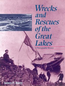Paperback Wrecks and Rescues of the Great Lakes: A Photographic History Book