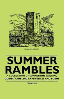 Paperback Summer Rambles - A Collection of Summertime Walking Guides, Rambling Experiences and Poems Book