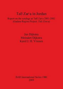 Paperback Tall Zar&#7580;a in Jordan: Report on the sondage at Tall Zar&#7580;a 2001-2002 (Gadara Region Project: Tall Zar&#7580;a) Book