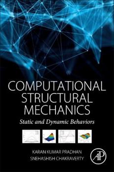 Paperback Computational Structural Mechanics: Static and Dynamic Behaviors Book