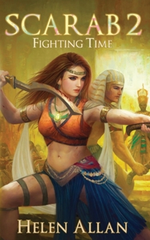 Fighting Time - Book #2 of the Scarab