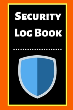 Security Log Book: Security Incident Log Book