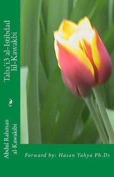 Paperback Taba'i3 Al-Istibdad Lil-Kawakbi: Forward by Hasan Yahya [Arabic] Book
