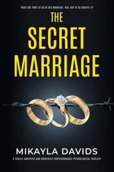 The Secret Marriage: A Totally Addictive and Absolutely Unputdownable Psychological Thriller