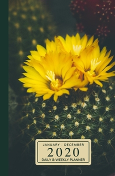 January - December 2020 Daily & Weekly Planner: Mini Calendar; Blooming Cactus
