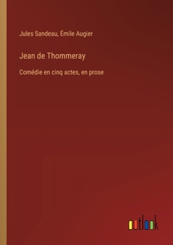 Paperback Jean de Thommeray: Comédie en cinq actes, en prose [French] Book