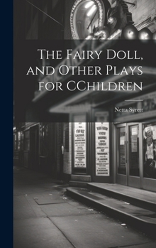 Hardcover The Fairy Doll, and Other Plays for CChildren Book
