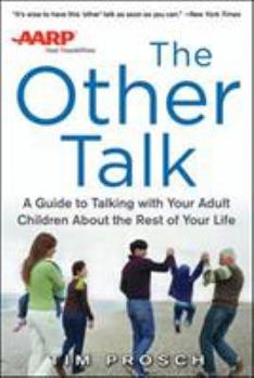 Paperback AARP the Other Talk: A Guide to Talking with Your Adult Children about the Rest of Your Life Book