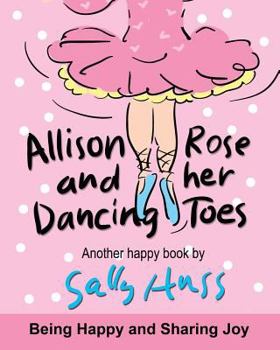 Paperback Allison Rose and Her Dancing Toes Book