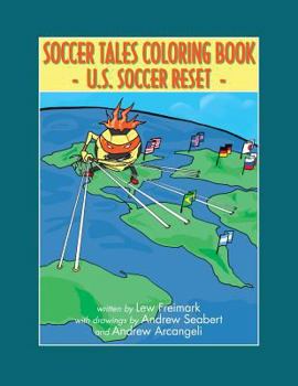 Paperback The Soccer Tales Coloring Book: A Reset of U.S. Soccer Book