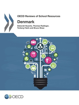 OECD Reviews of School Resources OECD Reviews of School Resources: Denmark 2016