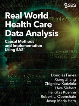 Paperback Real World Health Care Data Analysis: Causal Methods and Implementation Using SAS Book