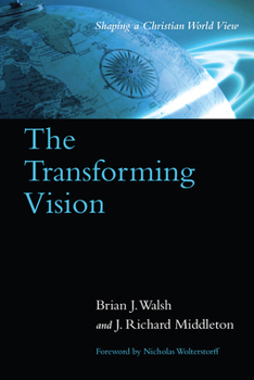 Paperback The Transforming Vision: Shaping a Christian World View Book