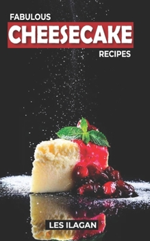 Paperback Fabulous Cheesecake Recipes! Book